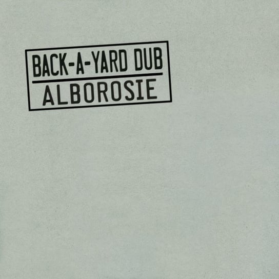 Back-A-Yard Dub Alborosie