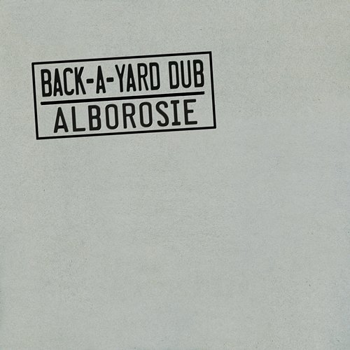 Back A Yard Dub Alborosie