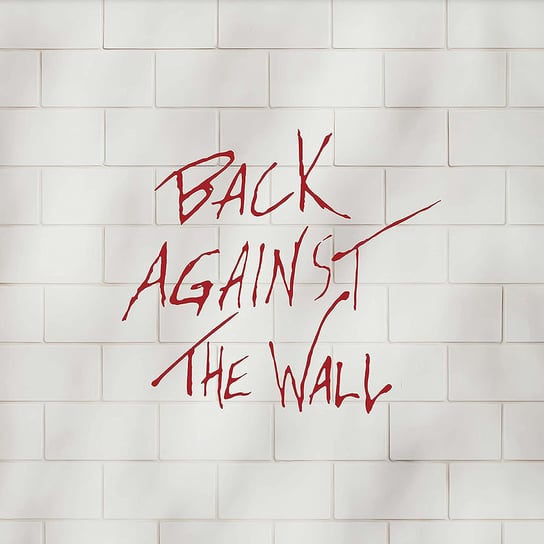 Back Against the Wall Pink Floyd Tribute (Limited Edition) Lukather Steve, Howe Steve, Morse Steve, Anderson Ian, Wetton John, Hughes Glenn, Wakeman Rick, Zappa Dweezil, Krieger Robby