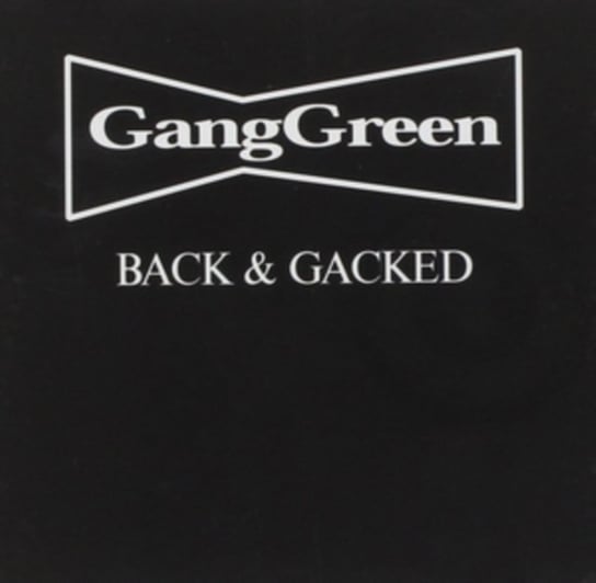 Back and Gacked Gang Green