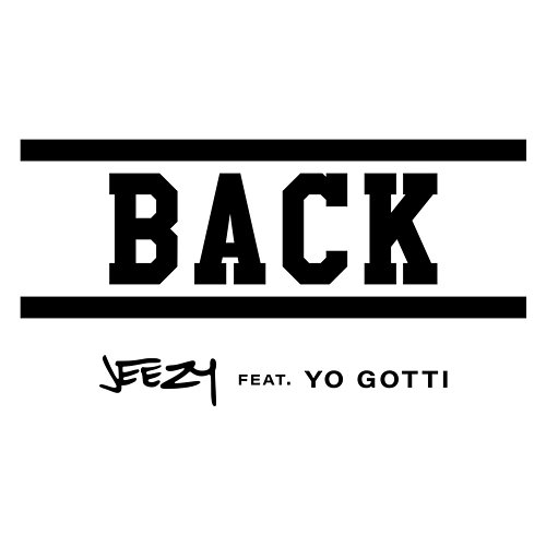 Back Jeezy feat. Yo Gotti