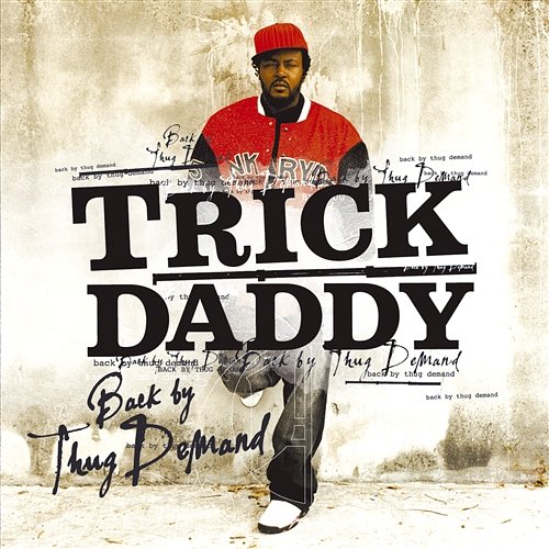 Back by Thug Demand Trick Daddy