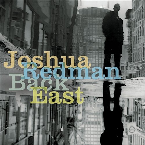 Back East Joshua Redman