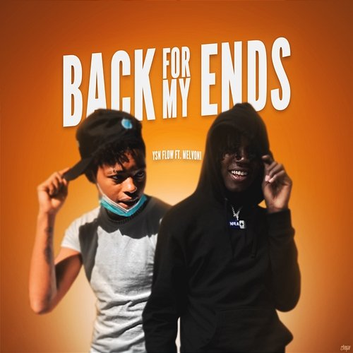 Back For My Ends YSN Flow feat. Melvoni