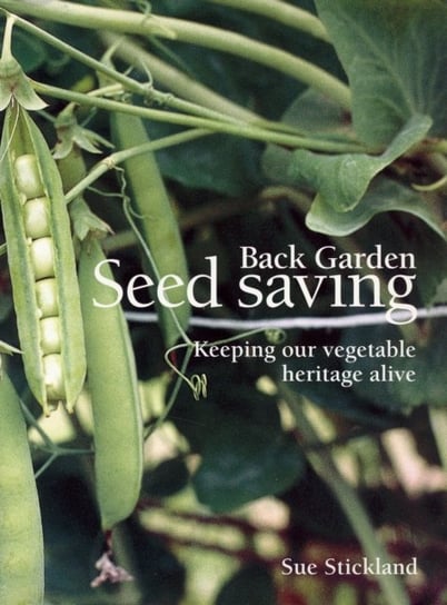 Back Garden Seed Saving Stickland Sue