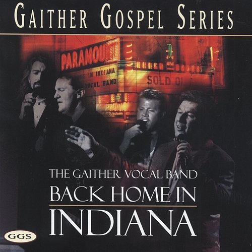 Back Home In Indiana Gaither Vocal Band