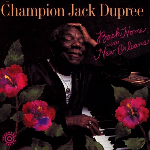 Back Home In New Orleans Champion Jack Dupree