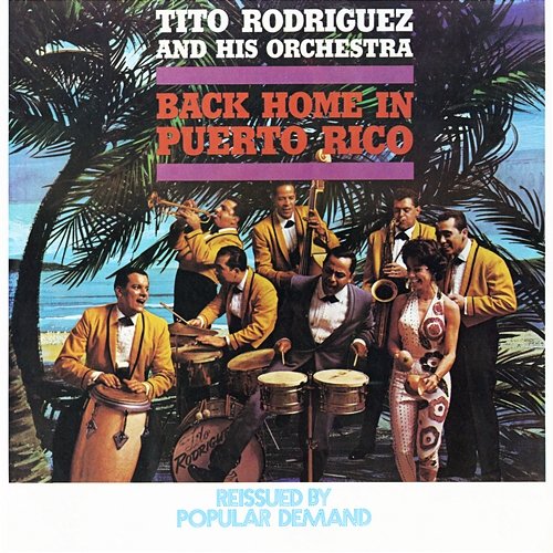 Back Home In Puerto Rico Tito Rodríguez And His Orchestra