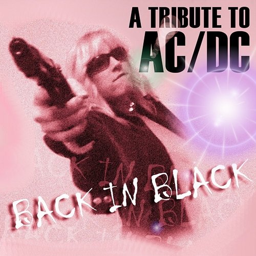 Back in Black: A Tribute to AC/DC The Insurgency