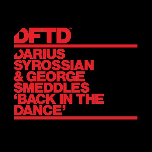 Back In The Dance Darius Syrossian & George Smeddles