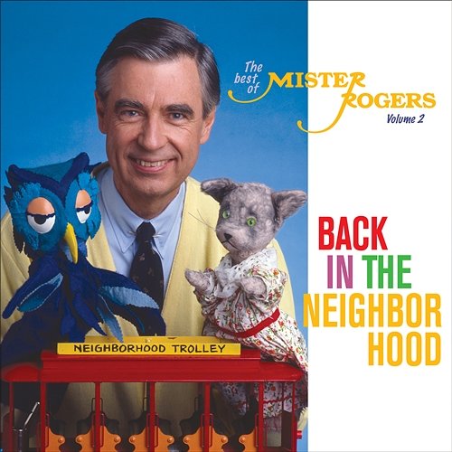 Back in the Neighborhood: The Best of Mister Rogers, Vol. 2 Mister Rogers