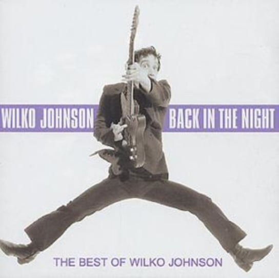 Back In The Night: The Best Of Wilko Johnson Wilko Johnson