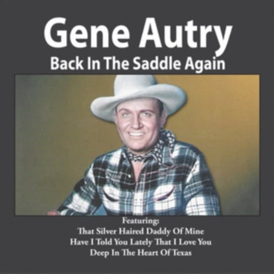 Back in the Saddle Again Gene Autry