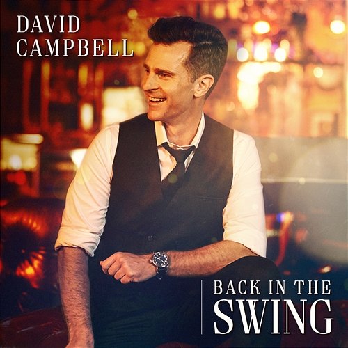 Back in the Swing David Campbell