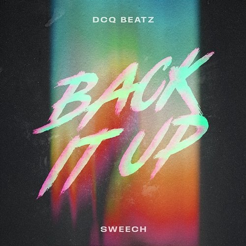 BACK IT UP DCQ BEATZ, Sweech
