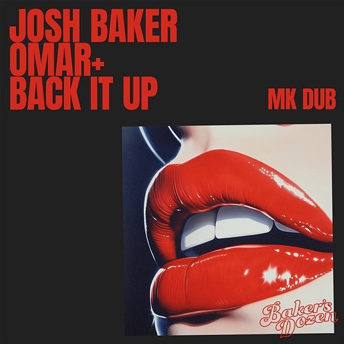 Back It up Josh Baker, Omar+