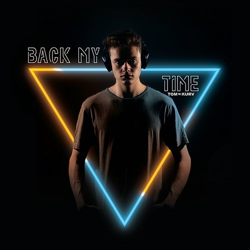 Back My Time Tom Kurv