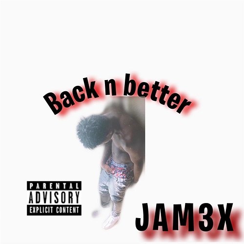Back n Better JAM3X