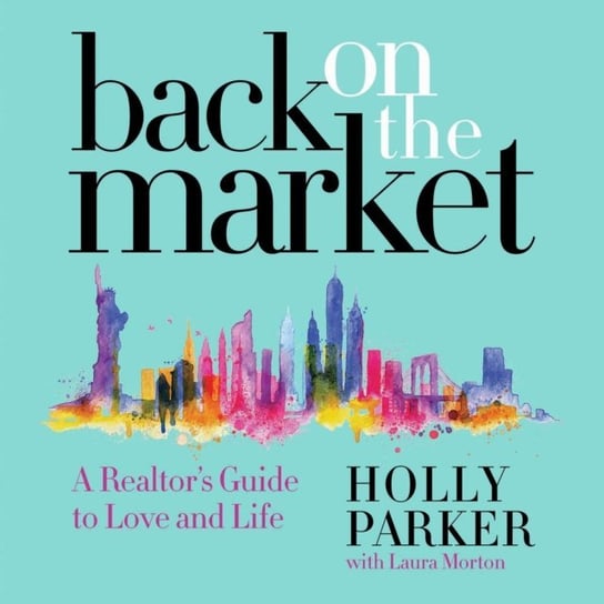 Back on the Market Parker Holly, Morton Laura