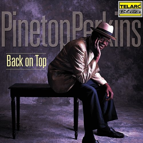 Back On Top Pinetop Perkins