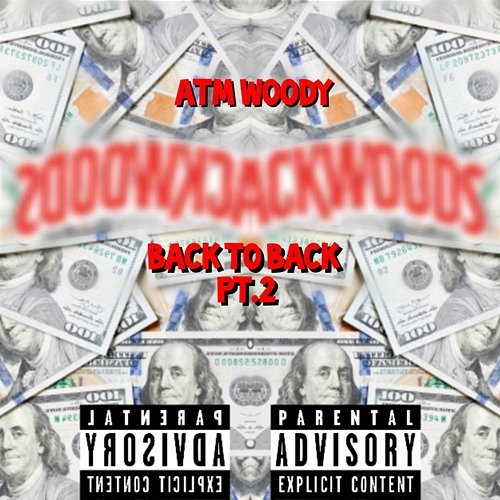 Back to Back, Pt.2 atm woody
