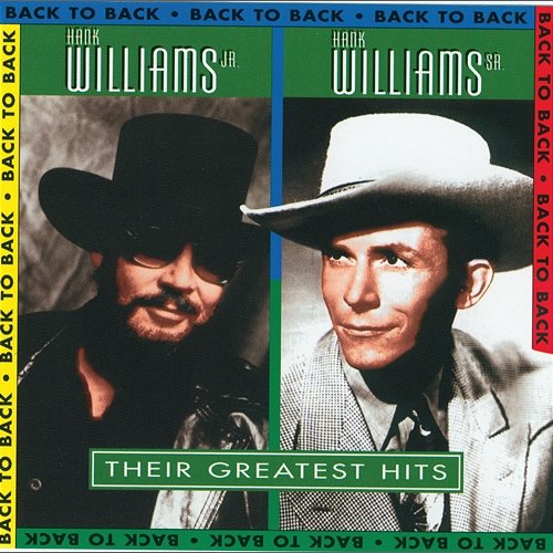Back To Back: Their Greatest Hits Hank Williams Jr., Hank Williams