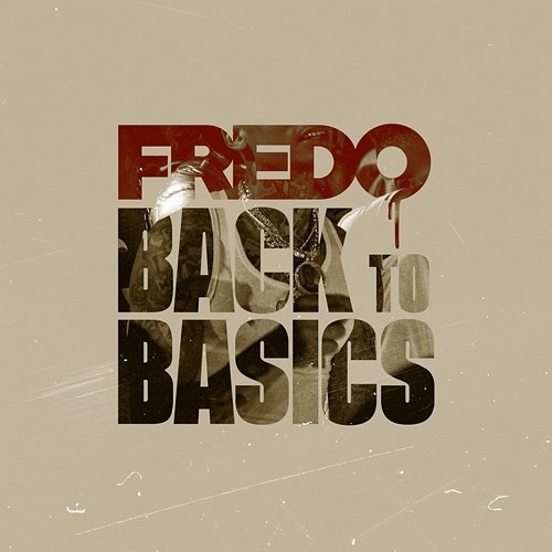 Back to Basics Fredo