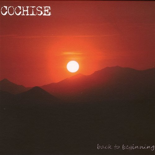 Back To Beginning Cochise