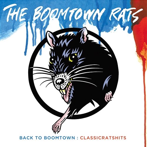 Back To Boomtown : Classic Rats Hits The Boomtown Rats