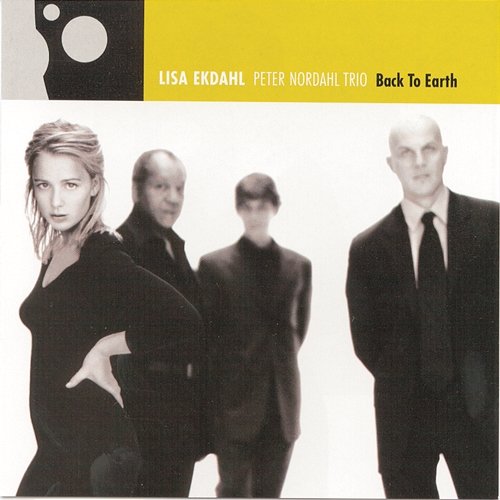 Back To Earth Lisa Ekdahl, Peter Nordahl Trio feat. Patrik Boman, Ronnie Gardiner