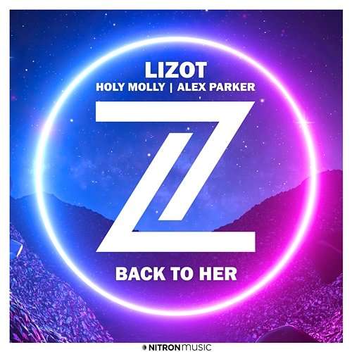 Back To Her LIZOT, Holy Molly, Alex Parker