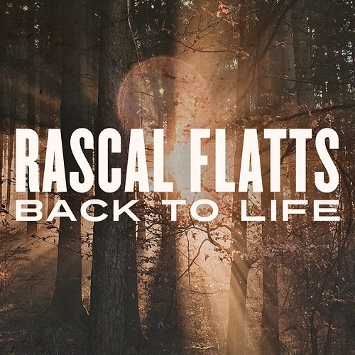 Back To Life Rascal Flatts