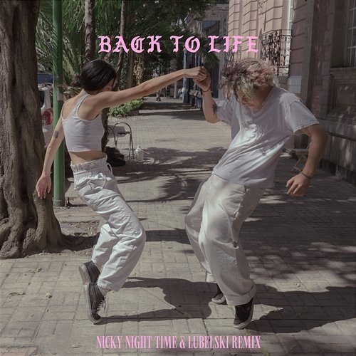 Back to Life (Nicky Night Time & Lubelski Remix) Benito Bazar feat. Tinuade