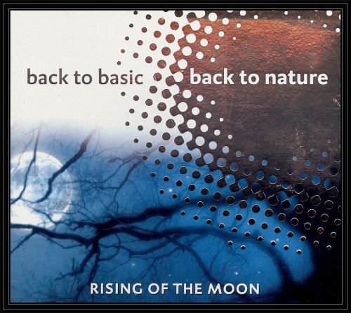 Back To Nature: Rising Of The Moon Various Artists