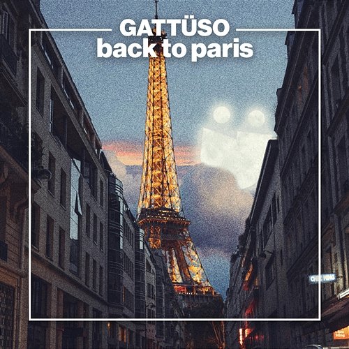 Back To Paris GATTÜSO