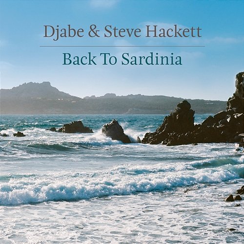 Back To Sardinia Djabe & Steve Hackett