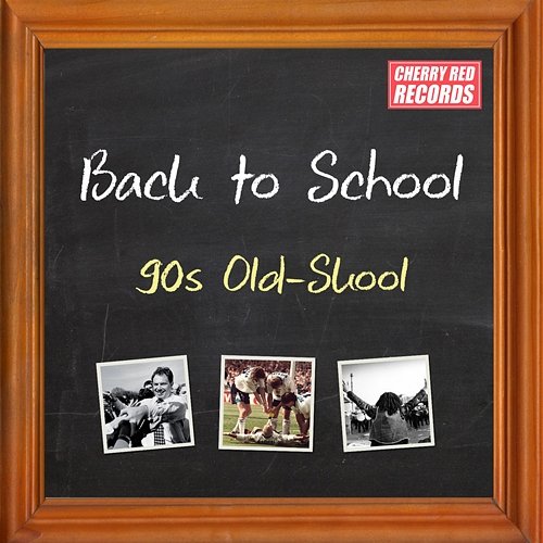 Back to School: 90s Old-Skool Various Artists