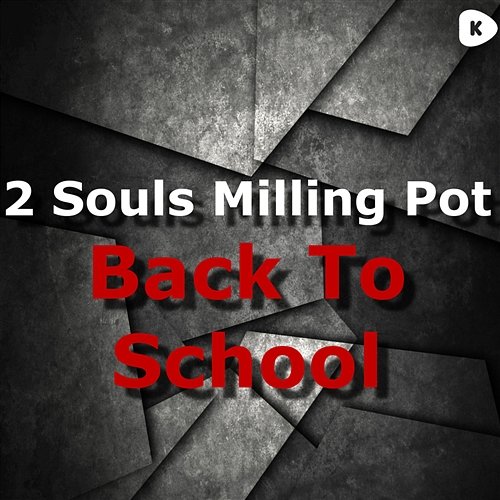 Back To School 2SOULS, Milling Pot