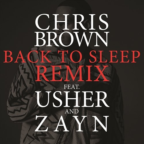 Back To Sleep REMIX Chris Brown feat. Usher & ZAYN
