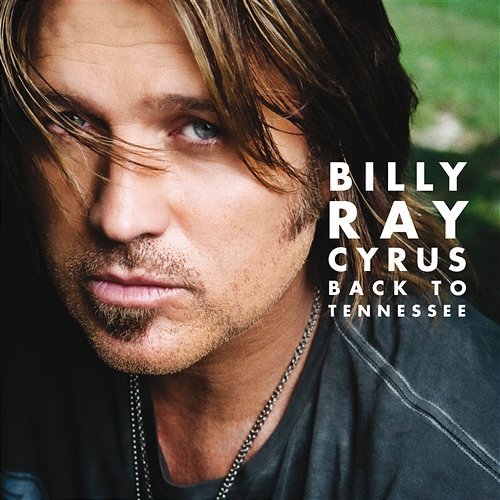 Back To Tennessee Billy Ray Cyrus