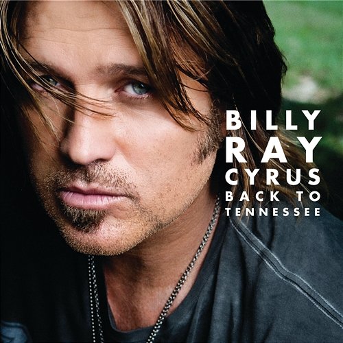 Back to Tennessee Billy Ray Cyrus