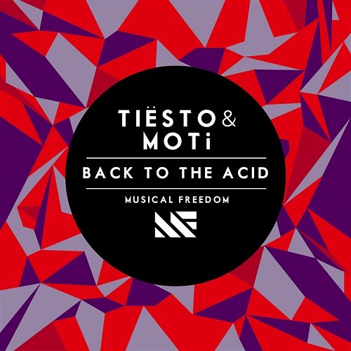 Back To The Acid Tiësto & MOTi