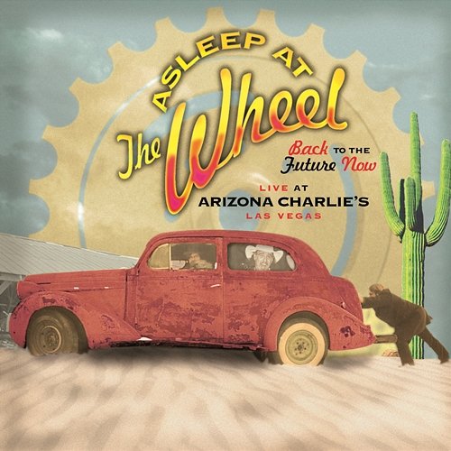 Back To The Future Now Live At Arizona Charlie'S Las Vegas Asleep At The Wheel