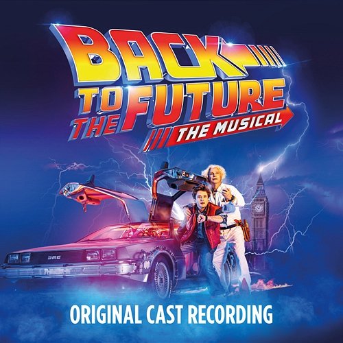 Back to the Future: The Musical Original Cast of Back To The Future: The Musical