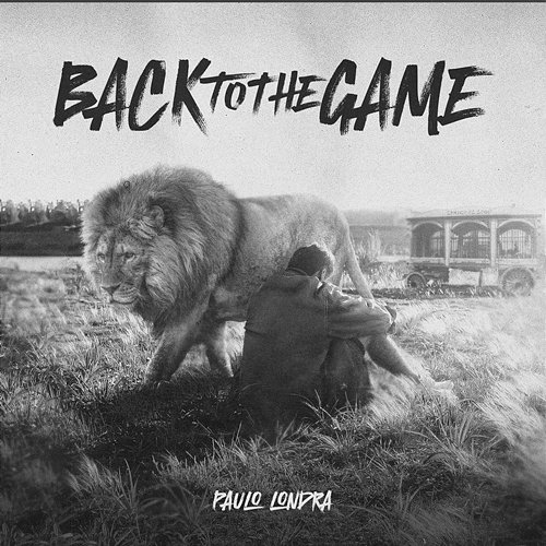 Back To The Game Paulo Londra