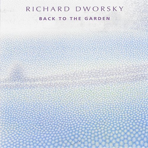 Back To The Garden Richard Dworsky