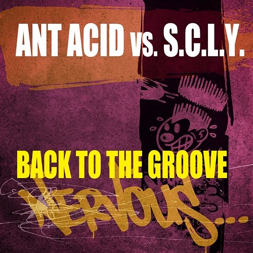 Back To The Groove Ant Acid vs S.C.L.Y.
