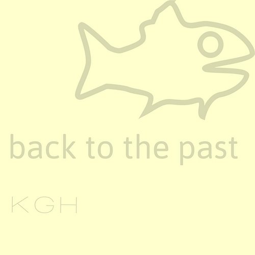 Back to the Past KGH
