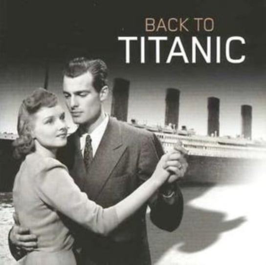 Back To Titanic Various Artists