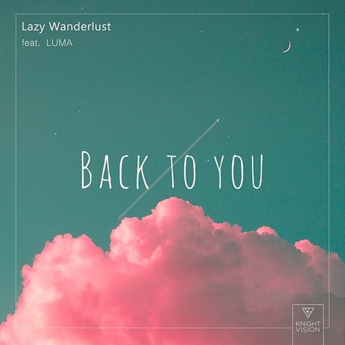 Back To You Lazy Wanderlust